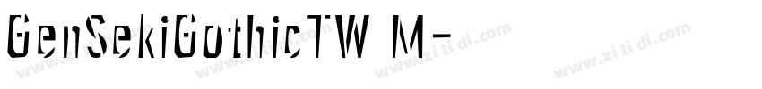 GenSekiGothicTW M字体转换